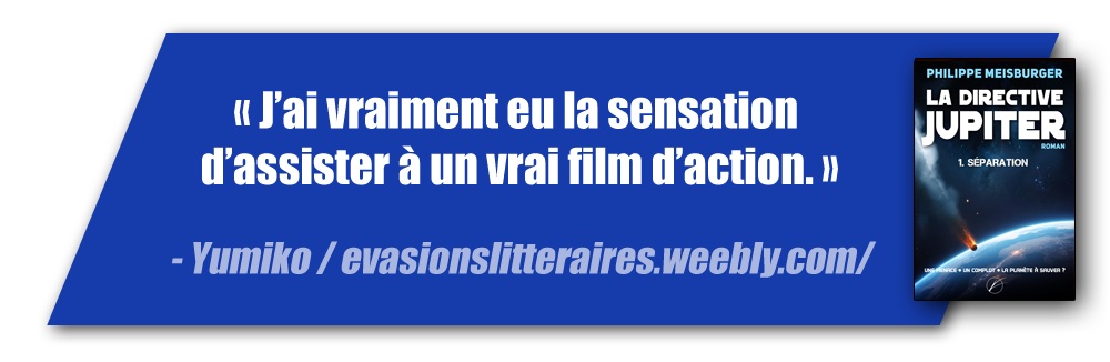 "J’ai vraiment eu la sensation d’assister à un vrai film d’action." (Yumiko / evasionslitteraires.weebly.com)