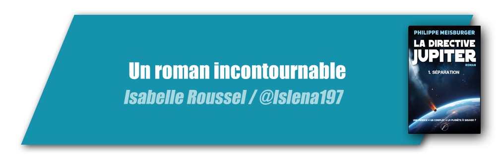 "Un roman incontournable" (Isabelle Roussel)